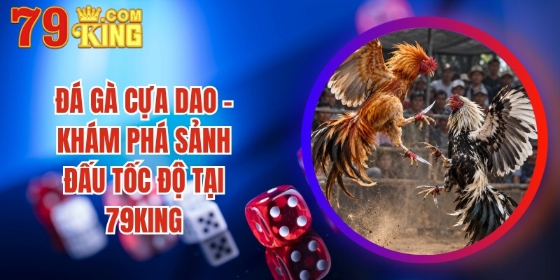 Đá Gà Cựa Dao