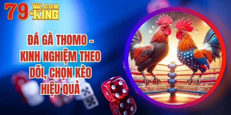 Đá Gà Thomo