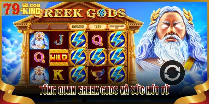 Tổng quan Greek gods và sức hút từ