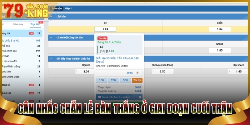 Cân nhắc chẵn lẻ bàn thắng ở giai đoạn cuối trận