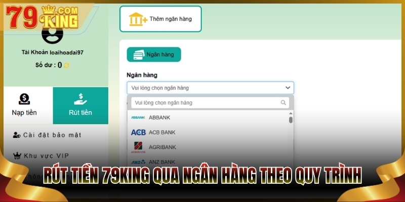 Rút tiền 79King qua ngân hàng theo quy trình 
